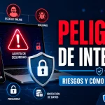 Peligros de Internet: cuáles son y cómo prevenirlos