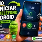 Cómo reiniciar un teléfono Android: normal, forzado y de fábrica