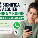 Qué significa que alguien escriba y borre un mensaje en WhatsApp